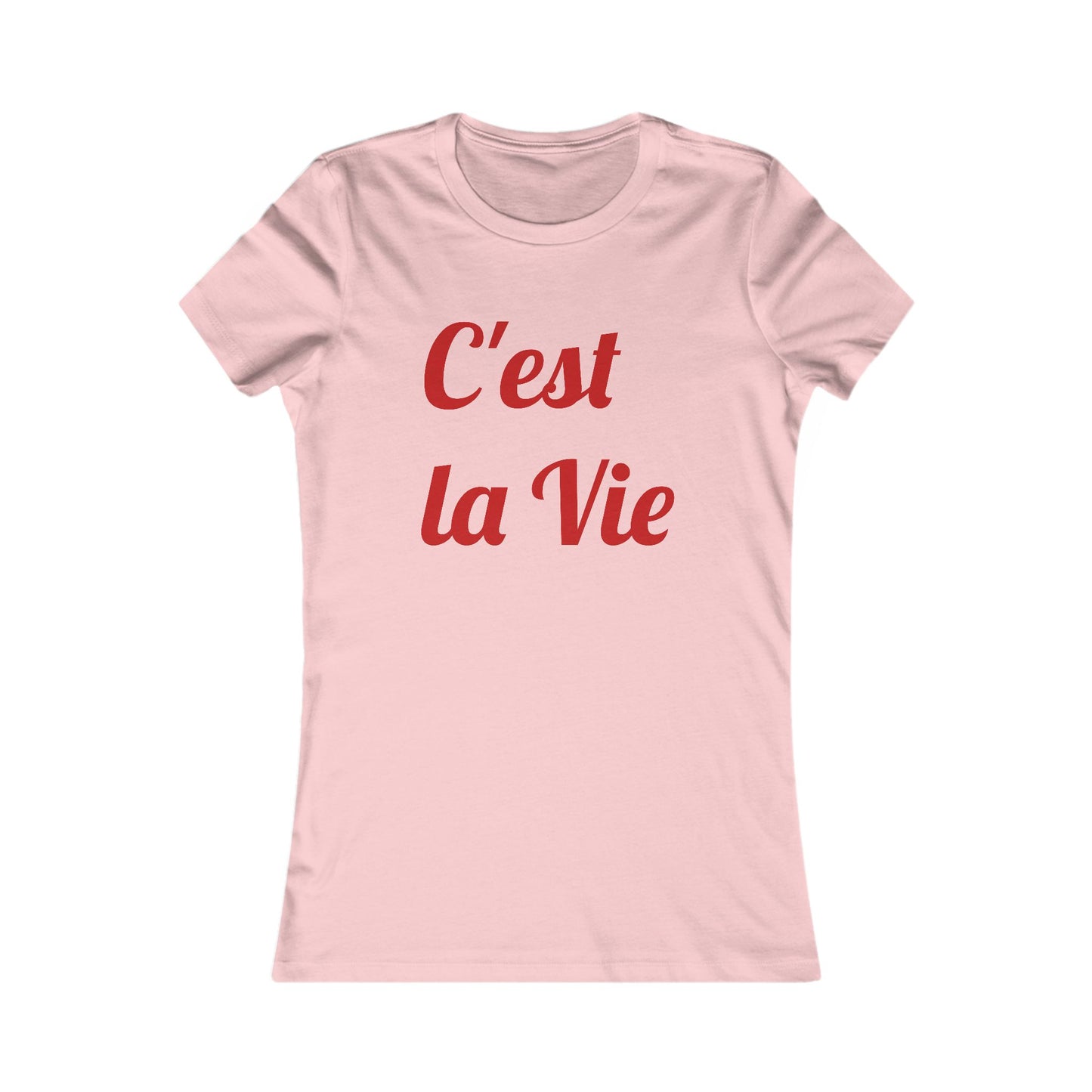 Chic Casual Tee, C'est la Vie T-Shirt, Everyday Inspiration Shirt, Gift for Her, French Quote Tee, Women's Fashion Top
