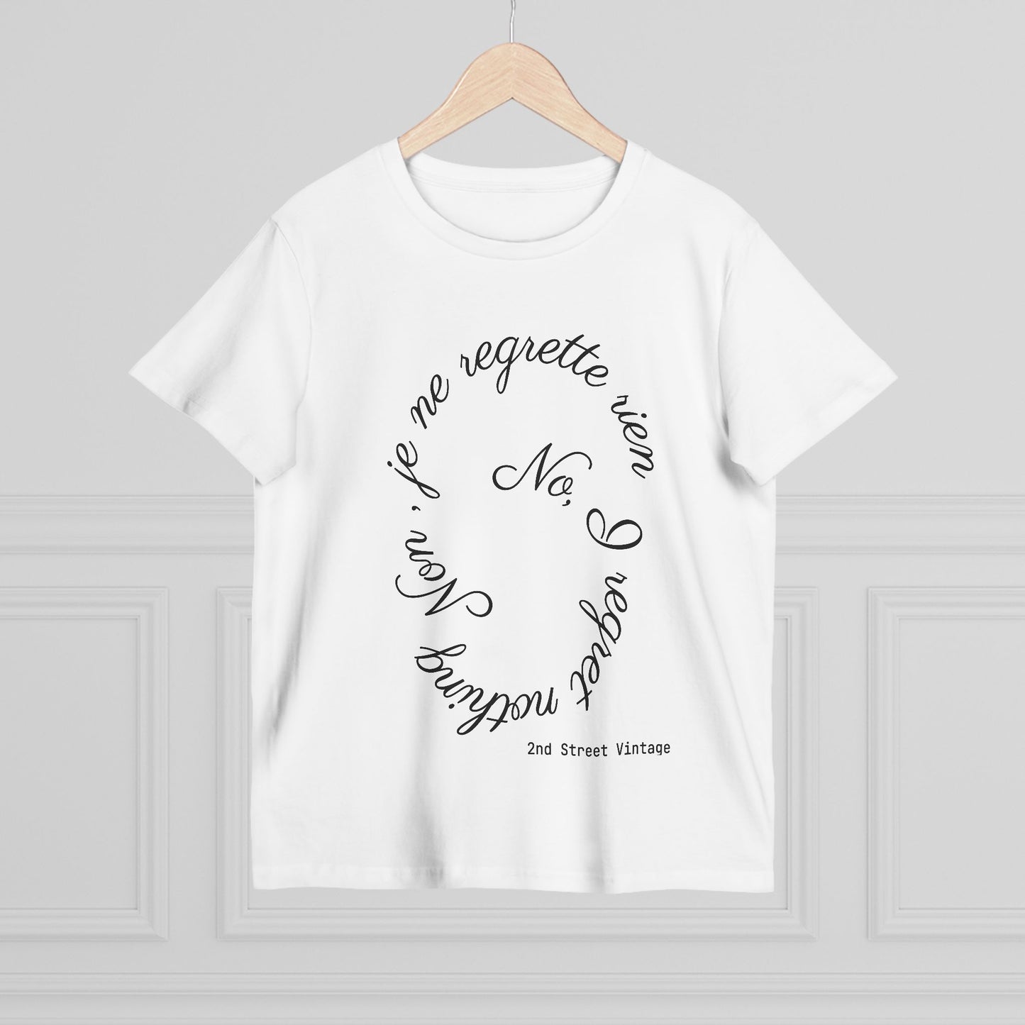 No, I regret nothing Women's T-Shirt, Casual Statement Tee, Vintage Style Apparel, Everyday Wear, Gift for Friends