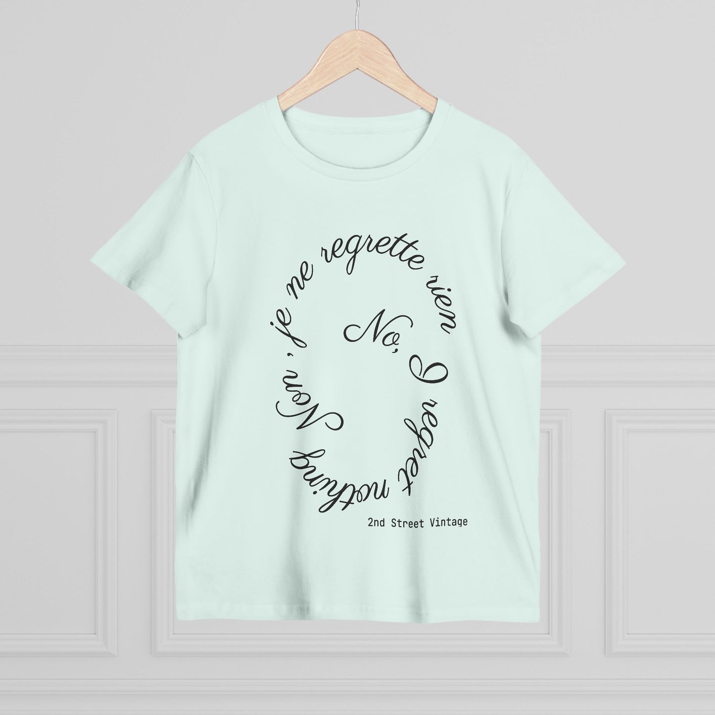 No, I regret nothing Women's T-Shirt, Casual Statement Tee, Vintage Style Apparel, Everyday Wear, Gift for Friends