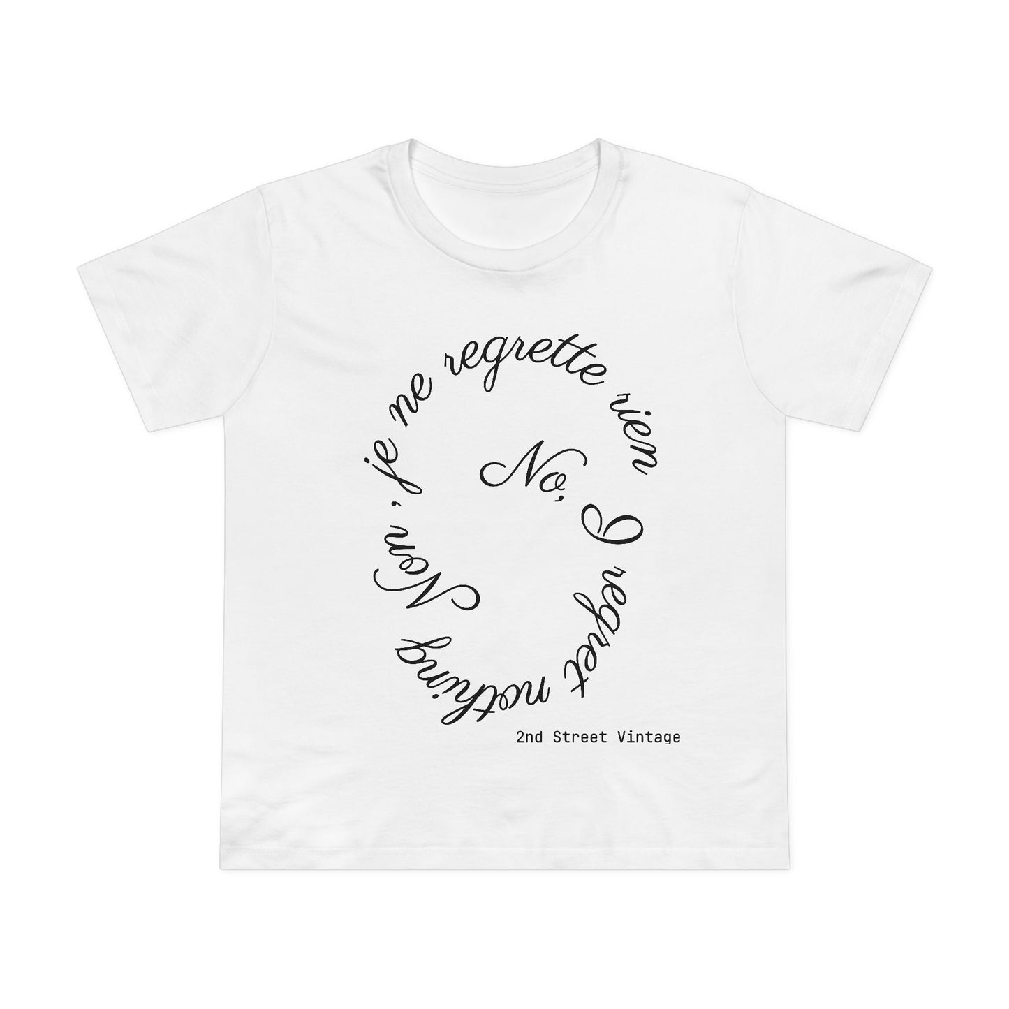 No, I regret nothing Women's T-Shirt, Casual Statement Tee, Vintage Style Apparel, Everyday Wear, Gift for Friends